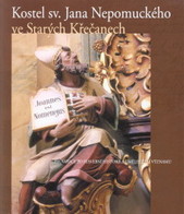 kniha Kostel sv. Jana Nepomuckého ve Starých Křečanech průvodce po stavební historii a uměleckém významu, Římskokatolická farnost Jiříkov 2009