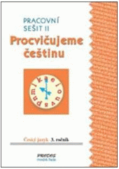 kniha Procvičujeme češtinu - český jazyk 3. ročník pracovní sešit, Prodos 2004