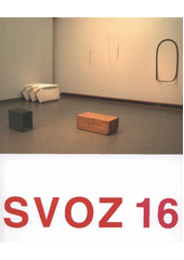 kniha SVOZ 16 [Rabasova galerie Rakovník, 10.11.2011-22.1.2012], Rabasova galerie 2011