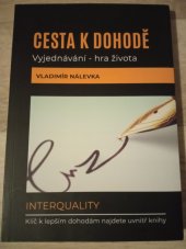 kniha Cesta k dohodě  Vyjednávání -hra života , Interquality 2018