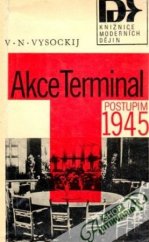 kniha Akce Terminal Postupim 1945, Svoboda 1977