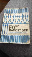 kniha Hudba pro radost dětí Rytmická a instrumentální výchova pro děti 3-7 leté, Krajský pedagog.ústav Ústí nad Labem  1969