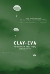 kniha Clay-Eva ve vzpomínkách radisty skupiny a spolupracovníků, Nakladatelství P3K 2014