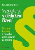 kniha Vyznejte se v dědickém řízení Vybrané kapitoly z nového občanského zákoníku, BizBooks 2014