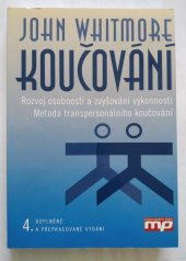 kniha Koučování - Rozvoj osobnosti a zvyšování výkonnosti Metoda transpersonálního koučování, Management Press 2019