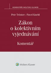 kniha Zákon o kolektivním vyjednávání. Komentář, Wolters Kluwer 2014