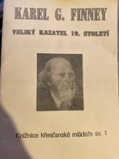 kniha Karel G. Finney, veliký kazatel minulého století. I, - Nástin jeho požehnaného života., Snahy, jednota evang. pracovníků a rozhod. křesťanů v ČSR 1935