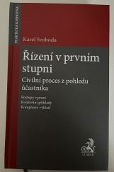 kniha Řízení v prvním stupni. Civilní proces z pohledu účastníka, C.H. Beck 2019