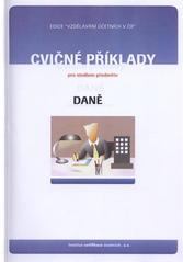 kniha Cvičné příklady pro studium předmětu Daně, Institut certifikace účetních 2010