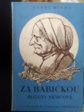 kniha Za Babičkou Boženy Němcové literárně-historický průvodce, Krajské nakladatelství 1950