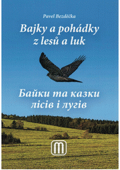 kniha Bajky a pohádky z lesů a luk Bajky ta kazky lìsìv ì luhìv, Muzeum Vysočiny Jihlava 2022