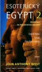 kniha Esoterický Egypt II, - Údolí Nilu, Sinaj, pouštní oázy - [průvodce po posvátných místech]., Eminent 2006