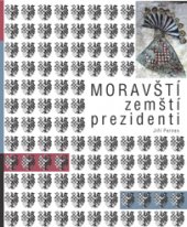 kniha Moravští zemští prezidenti, Moravské zemské museum 2016