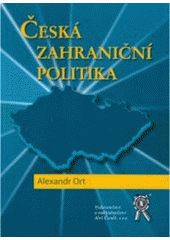 kniha Česká zahraniční politika, Aleš Čeněk 2005