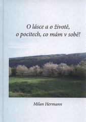 kniha O lásce a o životě, o pocitech, co mám v sobě!, M. Hermann 2009