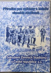 kniha Příručka pro rolbisty a ledaře zimních sadionů, Sdružení zimních stadionů ČR 2022