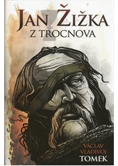 kniha Jan Žižka z Trocnova , Dobrovský 2014