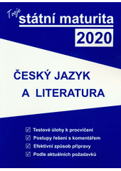 kniha Tvoje státní maturita 2020 Český jazyk a literatura , Gaudetop 2019