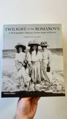 kniha Twilight of the Romanovs, Thames & Hudson 2013