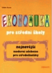 kniha Ekonomika pro střední školy nejnovější moderní učebnice pro středoškoláky, Mirago 2001