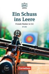 kniha Ein Schuss ins Leere Fremde Räuber in Uri A1/A2, Cornelsen 2016