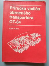 kniha Príručka vodiča obrneného transportéra OT-64, Naše vojsko 1990