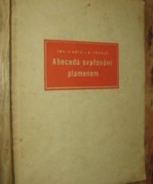 kniha Abeceda svařování plamenem Příručka pro školení i pro praxi, Práce 1956