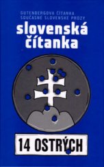 kniha Slovenská čítanka Gutenbergova čítanka současné slovenské prózy : 14 ostrých, Labyrint revue 2005