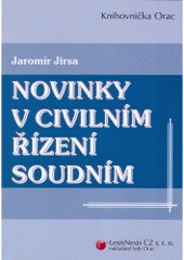 kniha Novinky v civilním řízení soudním (kritická studie), LexisNexis CZ 2005