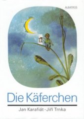 kniha Die Käferchen eine Geschichte für große und kleine Kinder, Albatros 1999