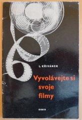 kniha Vyvolávejte si svoje filmy základní technika zpracování fotografického negativu, Orbis 1959