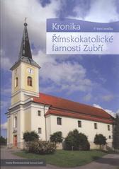kniha Kronika Římskokatolické farnosti Zubří, Římskokatolická farnost Zubří 2010