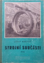 kniha Strojní součásti Díl 2b Převody řetězové a ozubenými koly : Učeb. text pro prům. školy strojnické se čtyřletým studiem ... pomocná kn. pro prům. školy s dvouletým studiem., SNTL 1954