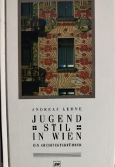 kniha Jugendstil in Wien Ein Architekturf'ührer, Verlagbuchhandlung Pichler GmbH, Wien 1996