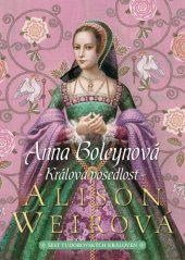 kniha Šest tudorovských královen 2. - Anna Boleynová - Králova posedlost, BB/art 2021