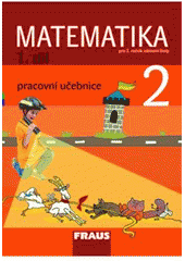 kniha Matematika pro 2. ročník základní školy 1. díl - učebnice, Fraus 2008