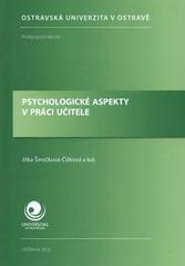 kniha Psychologické aspekty v práci učitele, Ostravská univerzita, Pedagogická fakulta 2010