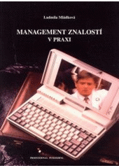 kniha Management znalostí v praxi, Professional Publishing 2004