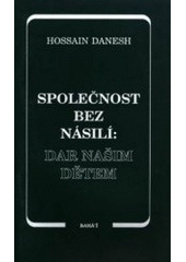 kniha Společnost bez násilí: dar našim dětem, Bahá'í 1992