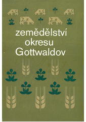 kniha Zemědělství okresu Gottwaldov, Okresní zemědělská správa Gottwaldov ve spolupráci s JZD Slušovice 1982