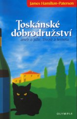 kniha Toskánské dobrodružství, aneb, O jídle, životě a fernetu, Olympia 2005