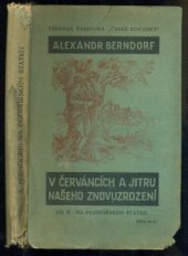 kniha V červáncích a jitru našeho znovuzrození Díl 2., - Na Podhůřském statku - Román., Česká ročenka 1930