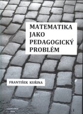 kniha Matematika jako pedagogický problém Mé didaktické krédo, Gaudeamus 2016