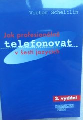 kniha Jak profesionálně telefonovat v šesti jazycích, Management Press 1999