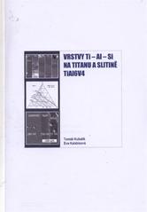 kniha Vrstvy Ti-Al-Si na titanu a slitině TiAl6V4, SVÚOM 2010