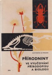 kniha Přírodniny ve vyučování přírodopisu a biologii [příručka pro posl. pedagog. a přírodověd. fakult], Státní pedagogické nakladatelství 1966