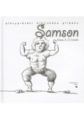 kniha Samson převyprávění biblického příběhu, Kalich 2009