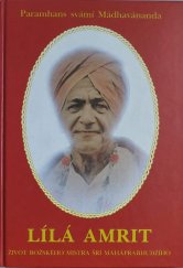 kniha Lílá Amrit Život božského mistra Šrí Maháprabhudžího, Vydavaťelstvo Mahéšvaránanda Joga v dennom živote 1995