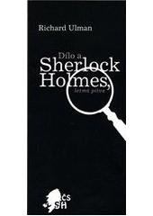 kniha Dílo a Sherlock Holmes, letmá pitva, R. Ulman 2012
