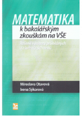 kniha Matematika k bakalářským zkouškám na VŠE, Ekopress 2014